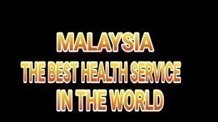 Ada 3 Sebab Malaysia Bergelar The Best Health Service In The World