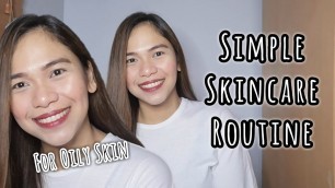 EASY and SIMPLE SKINCARE ROUTINE FOR OILY and ACNE-PRONE SKIN