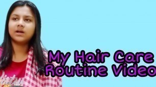 'My Hair Care Routine Video.'