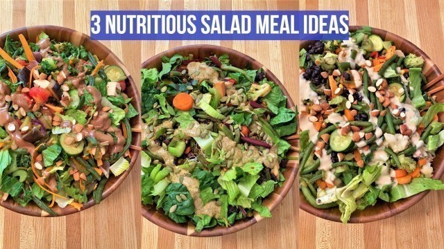 '3 Delicious Salad Meal Ideas