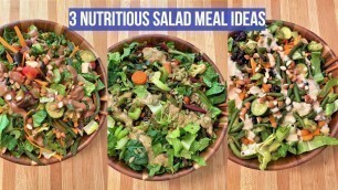 '3 Delicious Salad Meal Ideas 