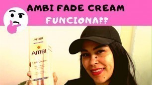 RESULTADO DE LA CREMA PARA LAS MANCHAS AMBI FADE CREAM