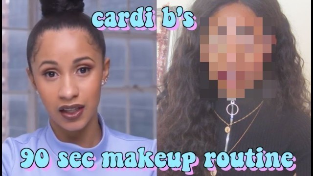 'Attempting Cardi B\'s 90 Second Makeup Routine *AND FAILING*'