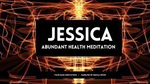 JESSICA | Abundant Health Affirmations | Sleep Mediations