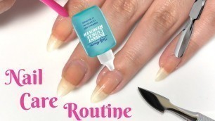 'My Nail Care Routine!'