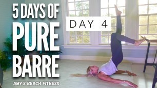 '5 Days of PURE BARRE Workouts - Day 4'