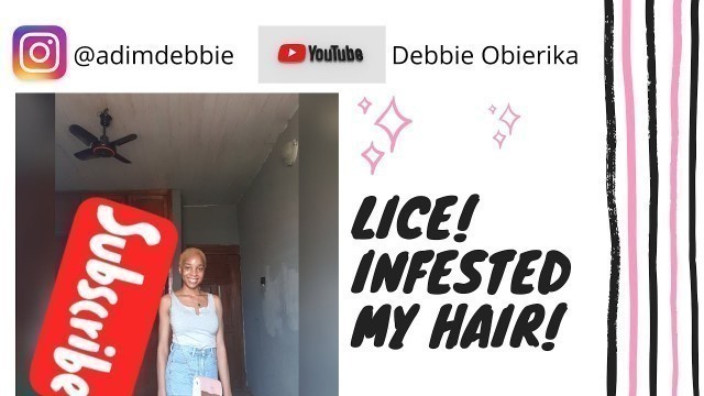 THE BIG CHOP||LICE INFESTED MY HAIR||Haircare|Debbie Obierika