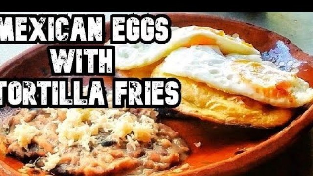 'How to Make Mexican Eggs with Tortilla Fries'