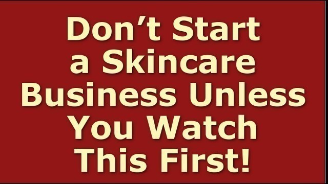 'How to Start a Skincare Business | Including Free Skincare Business Plan Template'