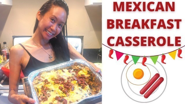 'HOW TO MAKE A MEXICAN BREAKFAST CASSEROLE (CAN BE MADE VEGAN) - RECIPE'