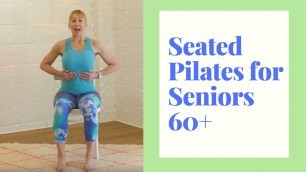 '15 Minute Senior Pilates Chair Class- to build Core Strength in a Safe and Gentle Way'
