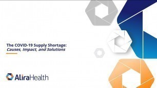 Alira Health Webinar | The COVID 19 Supply Shortage