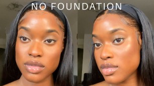 'NO FOUNDATION NATURAL MAKEUP | BEGINNER FRIENDLY'