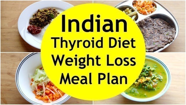 'THYROID DIET: How To Lose Weight Fast - Gluten Free Indian Veg Meal Plan/Diet Plan For Weight Loss'