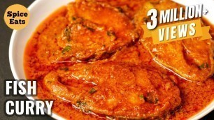 'FISH CURRY RECIPE | ROHU FISH CURRY | HOW TO MAKE FISH CURRY'