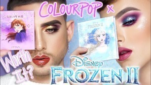 'DISNEYS FROZEN II x COLOURPOP | 2 MAKEUP TUTORIALS | ELSA & ANA'