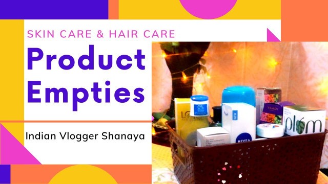 'PRODUCT EMPTIES INDIA ||Skin Care||Hair Care||Body Care||Mini Reviews'