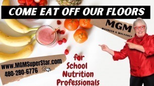 'Eat Off Our Floors-School Nutrition by Maureen G Mulvaney, MGM'