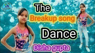 'the breakup song  Dil per Pathar Rakh ke Munh per makeup kar liya Dance video Disha Gupta superdance'