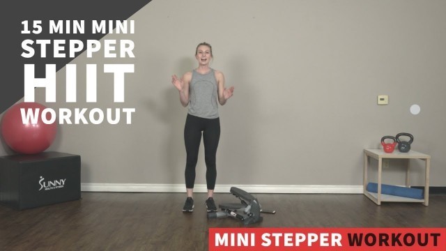 '15 Mins Mini Stepper HIIT Workout'