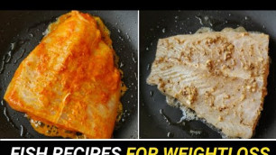 '2 EASY FISH RECIPES FOR WEIGHTLOSS !! ( less then 300cal ) 