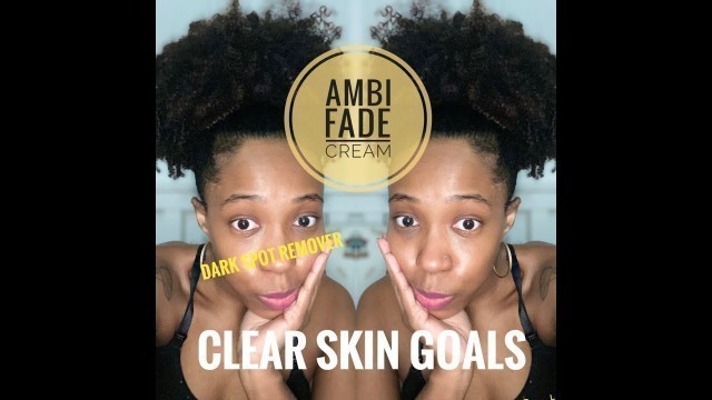 Vlog # 7 Ambi Fade Cream One Month Results | DarkSpot Remover | Natural Hair Update | 5Day Wash & Go