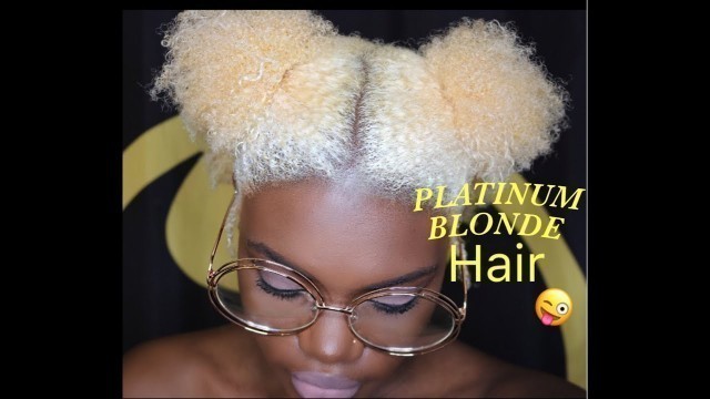 HOW I BLEACH & TONE MY Natural hair FROM BLACK TO PLATINUM BLONDE