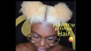 HOW I BLEACH & TONE MY Natural hair FROM BLACK TO PLATINUM BLONDE