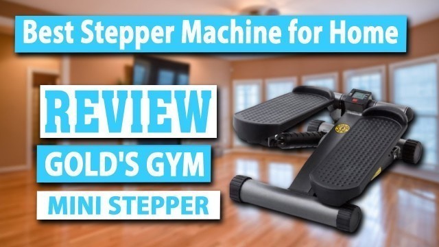 'Gold\'s Gym Mini Stepper Review - Best Exercise Stepper'