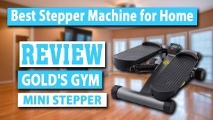'Gold\'s Gym Mini Stepper Review - Best Exercise Stepper'