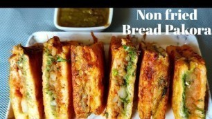 'Non Fried Bread Pakora Recipe | Less Oil Breakfast Recipes | Healthy Breakfast Ideas | Bread Pakora'