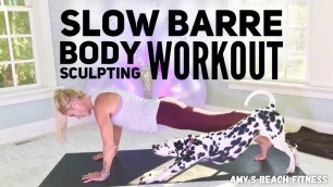 'Slow Pure Barre Body Sculpting Workout - 45 Minutes'