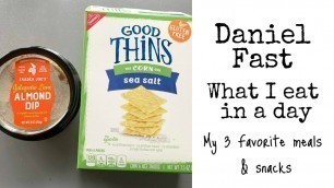 'Daniel Fast What I eat In a Day'