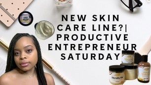 'Starting a Skincare Line? | Productive Entrepreneur Day | Expanding my Business in Quarantine?'