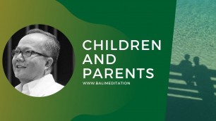 Children and Parents | Bali Usada Health Meditation Practice by Pak Merta Ada