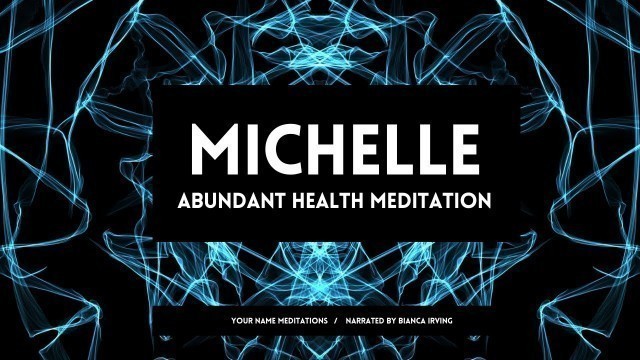 MICHELLE | Abundant Health Affirmations | Sleep Meditations