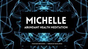 MICHELLE | Abundant Health Affirmations | Sleep Meditations