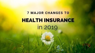 7 Major Changes to Health Insurance in 2019 - Agile Health Insurance