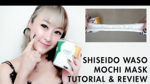 'SHISEIDO WASO MOCHI MASK TUTORIAL & REVIEW  ||  NIKENICULA X SHISEIDO'