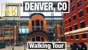 '4K City Walks: Denver, Colorado LoDo City Tour - Virtual Walk beginner Treadmill City guide Video'