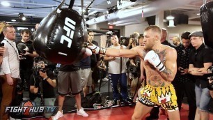 'FULL & UNCUT - CONOR MCGREGOR\'S MEDIA WORKOUT FOR FLOYD MAYWEATHER JR.'