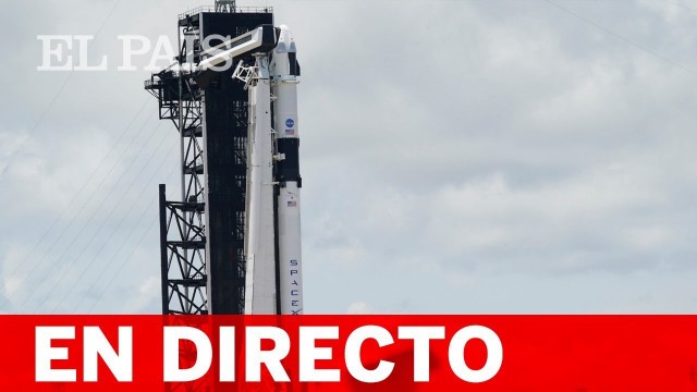 Sigue en directo el LANZAMIENTO de la NAVE ESPACIAL de SpaceX y la NASA
