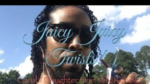 'Juicy Juicy Twists!!! ft. Carol’s Daughter Hair Milk *Special Cameo Ending*'