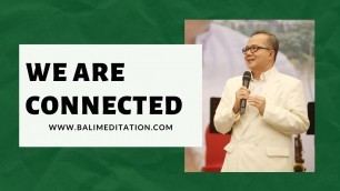 We Are Connected | Bali Usada Health Meditation Practice by Pak Merta Ada