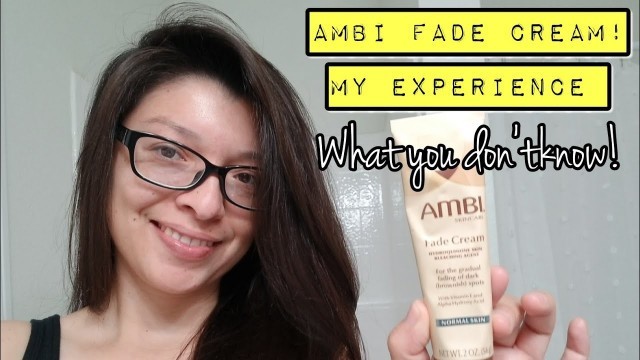 Ambi Fade Cream Review - Melasma & Dark Spots Experience 2019