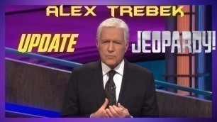 (Legend) Alex Trebek (One-Year Update) JEOPARDY