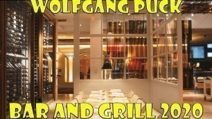 'Wolfgang Puck Bar and Grill Review MGM Grand Las Vegas'
