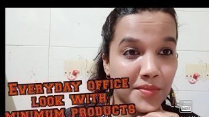 'Everyday office Make-up look with minimum products/without foundation'