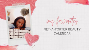 'My Favorites: Net-A-Porter Beauty Calendar'