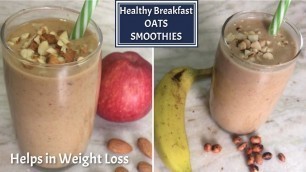 'Healthy Breakfast Oats Smoothies ll weight Loss Smoothies ll Delicious Oats Recipes ll'